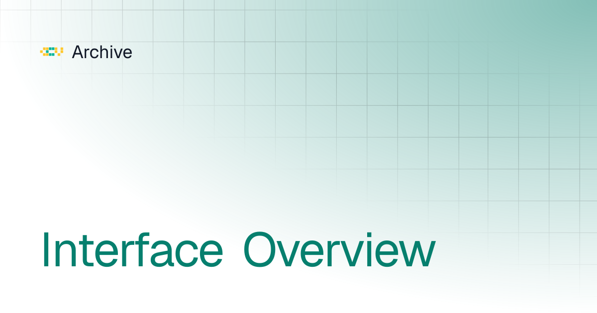 Interface Overview | Archive