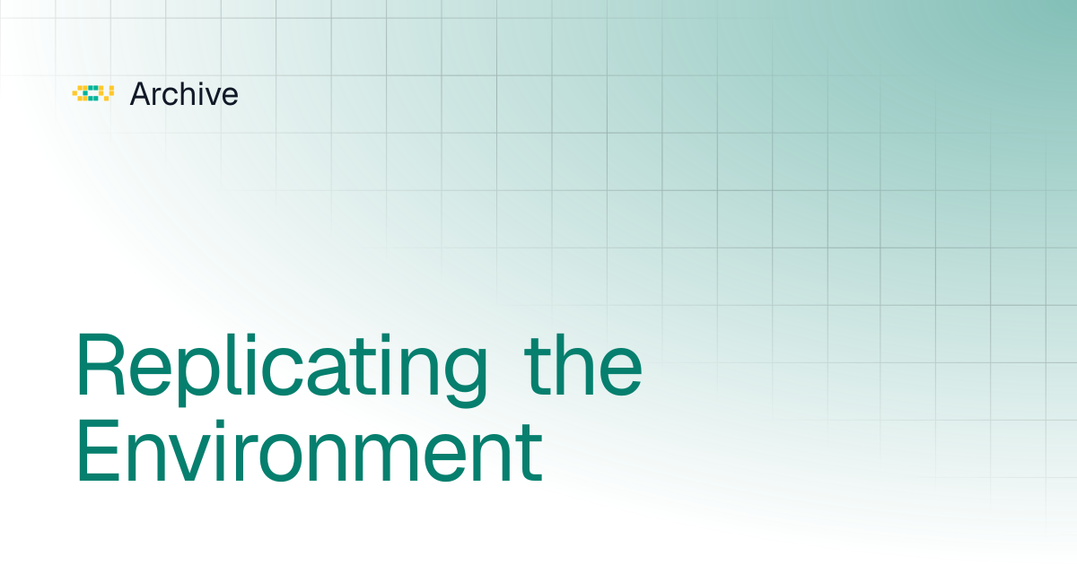 Replicating the Environment | Archive