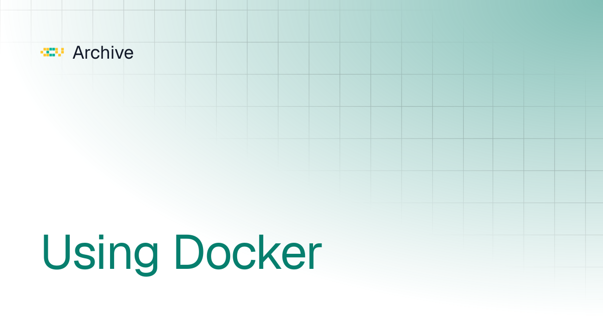 Using Docker | Archive