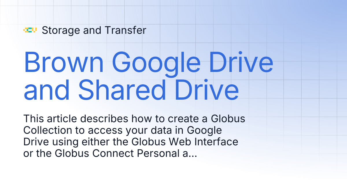 Brown Google Drive and Shared Drive | Storage and Transfer