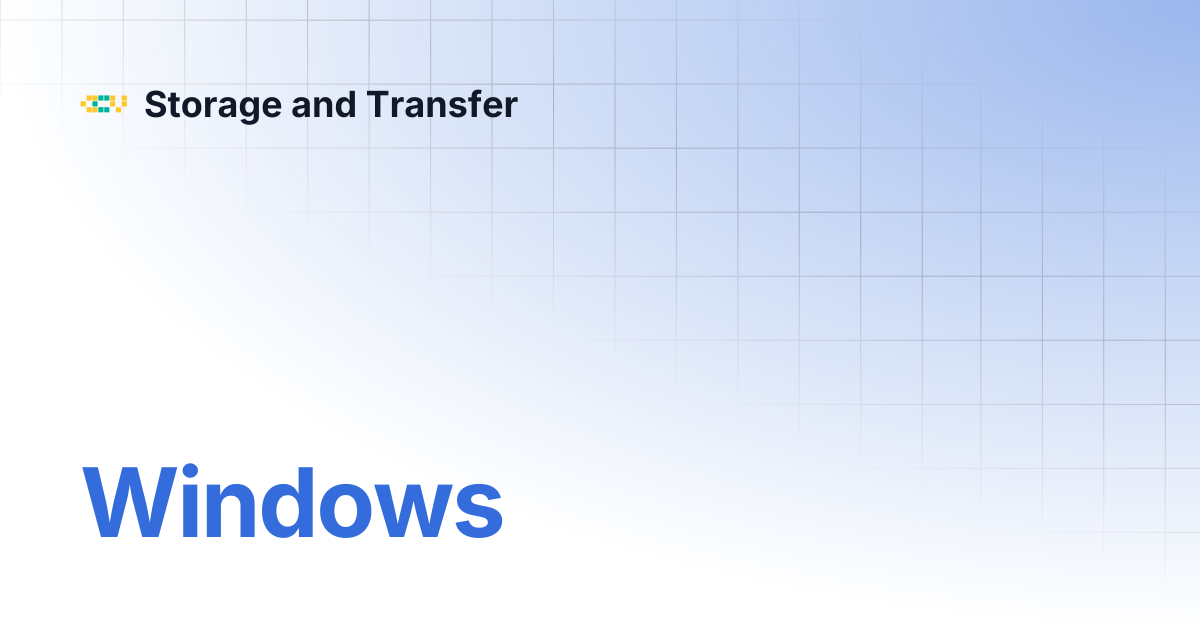Windows | Storage and Transfer